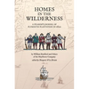 Homes in the Wilderness: A Pilgrim's Journal of Plymouth Plantation in 1620 - Paperback