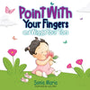 Point With Your Fingers and Wiggle Your Toes - Paperback