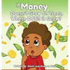 If Money Doesn't Grow on Trees, Where Does it Grow? - Hardcover