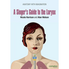 A Singer's Guide to the Larynx - Paperback
