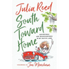 South Toward Home: Adventures and Misadventures in My Native Land - Paperback