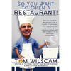 So You Want to Open a Restaurant!: A Simple Step-by-Step Process to Opening a Restaurant - Paperback