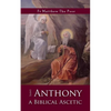St Anthony: A Biblical Ascetic - Paperback