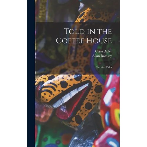 Told in the Coffee House: Turkish Tales - Hardcover