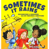 Sometimes It Rains: Recognizing and Honoring All My Feelings and Emotions - Hardcover
