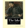 The lake. By: George Moore and William Heinemann: Tells of an Irish priest's loss not of faith, but of commitment to the principles - Paperback