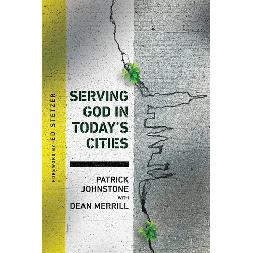 Serving God in Today's Cities: Facing the Challenges of Urbanization - Paperback
