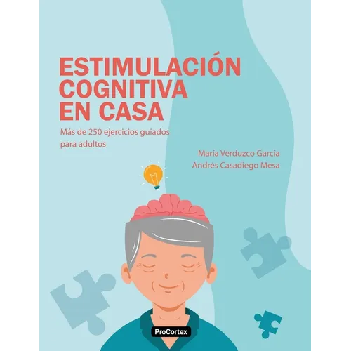 Estimulación Cognitiva en Casa: Más de 250 ejercicios guiados para adultos - Paperback