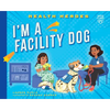 I'm a Facility Dog - Library Binding
