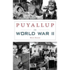 Puyallup in World War II - Hardcover