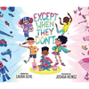 Except When They Don't - Hardcover