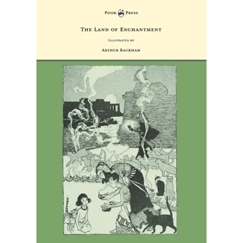 The Land of Enchantment - Illustrated by Arthur Rackham - Hardcover