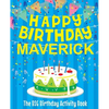 Happy Birthday Maverick - The Big Birthday Activity Book: Personalized Children's Activity Book - Paperback