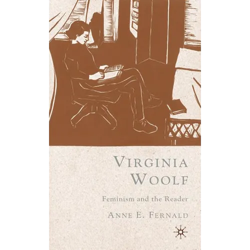 Virginia Woolf: Feminism and the Reader - Hardcover