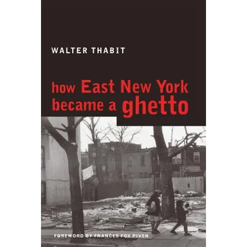 How East New York Became a Ghetto - Paperback
