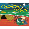 Goodnight Lagoon - Board Book