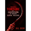 Medieval Torture and Execution of Modern Serial Killers - Paperback