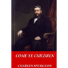 Come Ye Children - Paperback