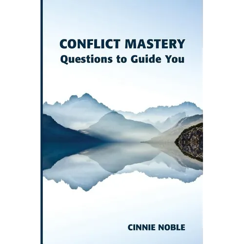 Conflict Mastery: Questions to Guide You - Paperback