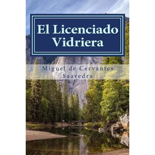 El Licenciado Vidriera: Novela Ejemplar - Paperback
