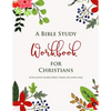 A Bible Study Workbook for Christians with hand-picked Bible verses on each page: A Two-Month Guide To Praise, Gratitude, Thought, Reflection and Pray - Paperback