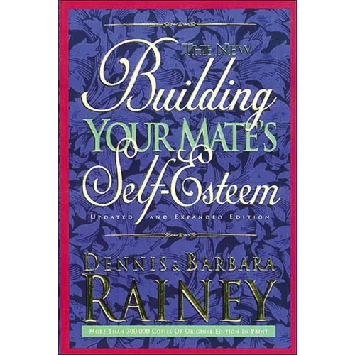 The Building Your Mate's Self-Esteem (Updated, Expanded) - Paperback