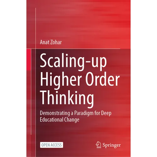 Scaling-Up Higher Order Thinking: Demonstrating a Paradigm for Deep Educational Change - Hardcover