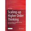 Scaling-Up Higher Order Thinking: Demonstrating a Paradigm for Deep Educational Change - Hardcover