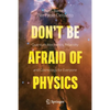 Don't Be Afraid of Physics: Quantum Mechanics, Relativity and Cosmology for Everyone - Paperback