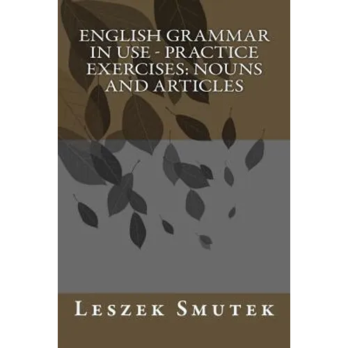 English Grammar in Use - Practice Exercises: Nouns and Articles - Paperback