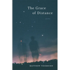 The Grace of Distance: Poems - Paperback