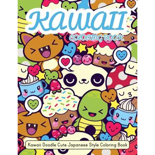 Kawaii Coloring Book: Kawaii Doodle Cute Japanese Style Coloring Book For Adults and Kids Relaxing & Inspiration - Paperback