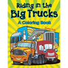 Riding in the Big Trucks (A Coloring Book) - Paperback