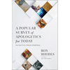 A Popular Survey of Apologetics for Today: Fast Facts Every Christian Should Know - Paperback