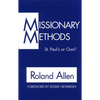 Missionary Methods: St. Paul's or Our's? - Paperback