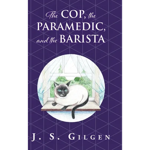 The Cop, the Paramedic, and the Barista: Book Two in The Mercy House Series - Hardcover