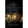 The secret of great entrepreneurs - Hardcover