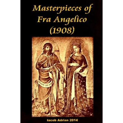 Masterpieces of Fra Angelico (1908) - Paperback