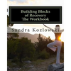 Building Blocks of Recovery: The Workbook - Paperback