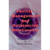 Facility Management And Outsourcing Relationship - Paperback