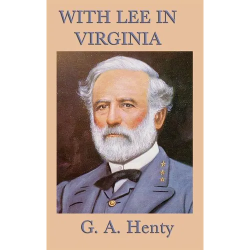With Lee in Virginia - Hardcover