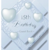 15th Birthday Guest Book: An Elegant Silver & White Frosted Heart Keepsake for Her 15th Birthday or Quinceañera - Square Hardcover Guest Sign-In Book - Hardcover