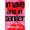 In Love and in Danger: A Teen's Guide to Breaking Free of Abusive Relationships - Paperback