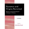 Dynamos and Virgins Revisited: Women and Technological Change in History - Paperback