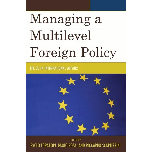 Managing a Multilevel Foreign Policy: The EU in International Affairs - Paperback