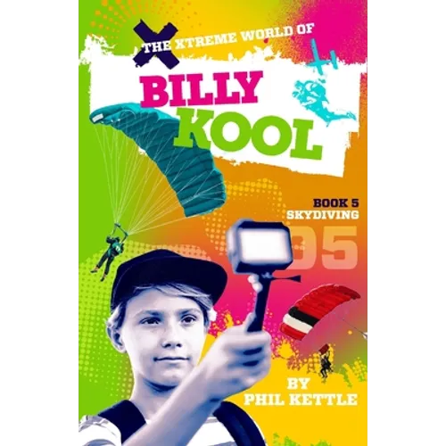 Skydiving: Book 5: The Xtreme World of Billy Kool - Paperback