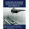 A History of Marine Medium Helicopter Squadron 161 - Paperback