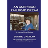 An American Railroad Dream - Paperback