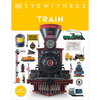 Eyewitness Train: Discover the Story of the Railroads - Paperback