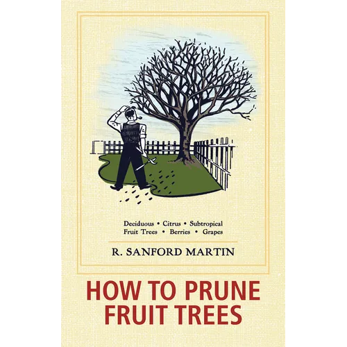 How to Prune Fruit Trees, Twentieth Edition - Hardcover